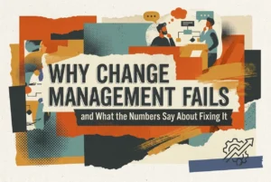 Professional header image for industry analysis: Why Change Management Fails, and What the Numbers Say Abo...
