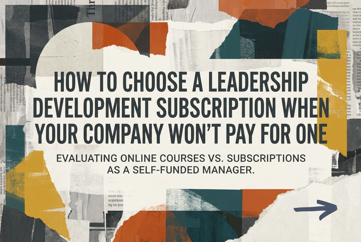 How to Choose a Leadership Development Subscription When Your Company Won’t Pay for One