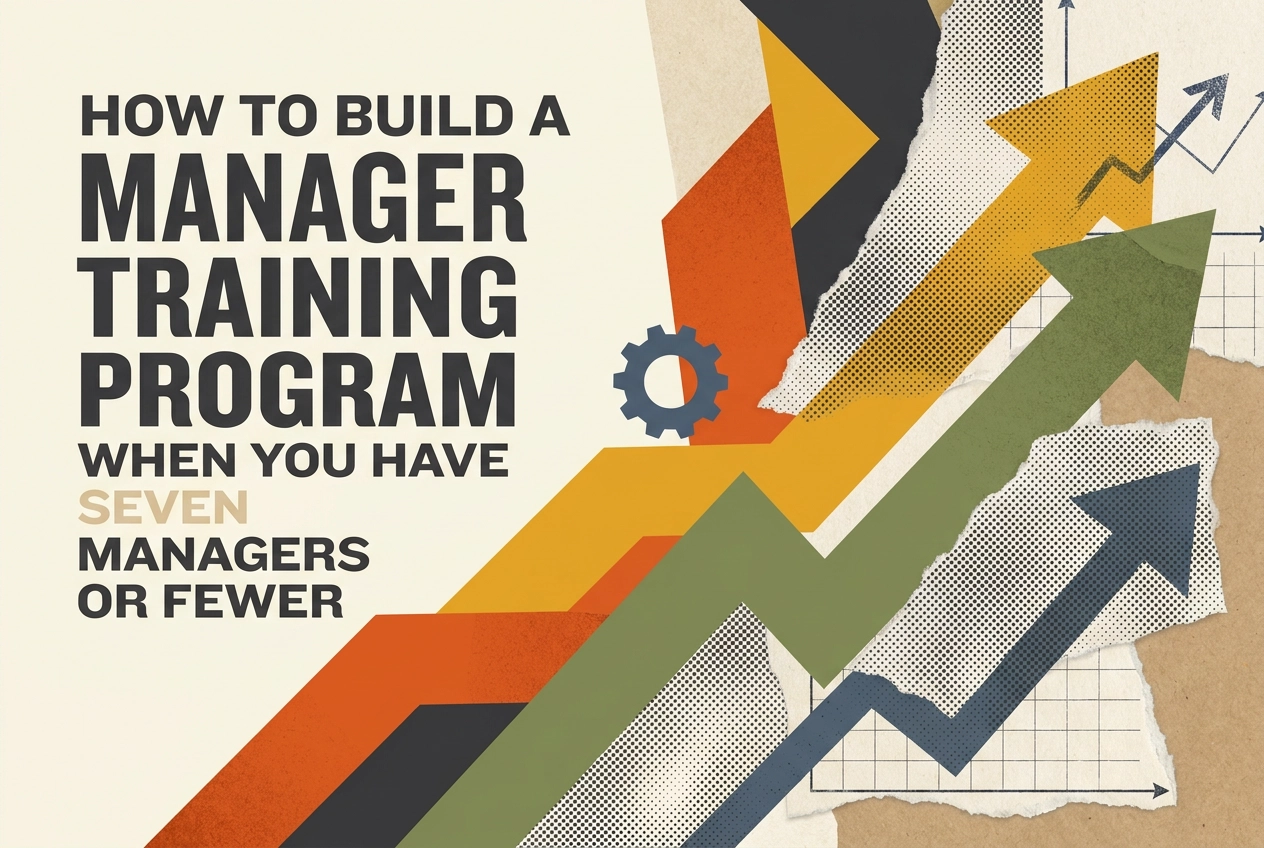 Professional header image for step-by-step guide: How to Build a Manager Training Program When You Have Sev...