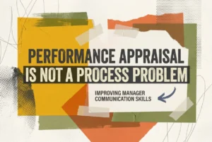 Professional header image for industry analysis: Performance Appraisal Is Not a Process Problem